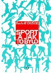 Sport a jak to bylo - Duek Rudolf