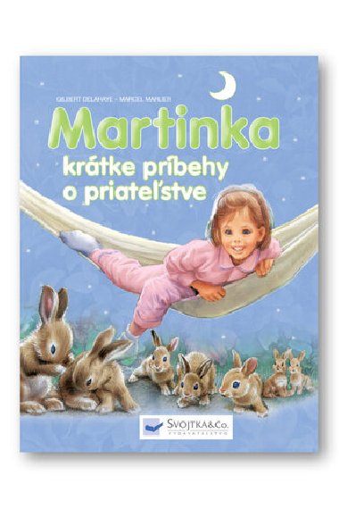 Martinka krtke prbehy o priatestve - Gilbert Delahaye; Marcel Marlier