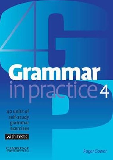 Grammar in Practice: 4 Intermediate - Bell Jan, Gower Roger