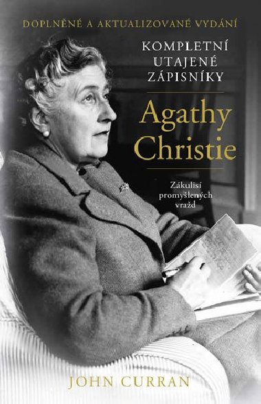 Kompletn utajen zpisnky Agathy Christie - Zkulis promylench vrad - John Curran