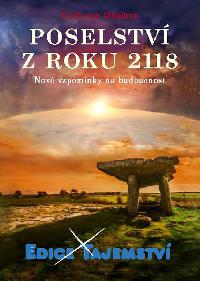 Poselství z roku 2118 - Nové vzpomínky na budoucnost - Erich von Däniken