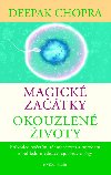 Magick zatky, okouzlen ivoty - Chopra Deepak