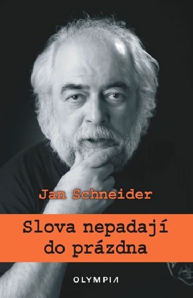 Slova nepadaj do przdna - Jan Schneider