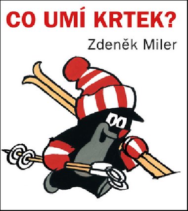 Co um Krtek? - mal leporelo - Zdenk Miler