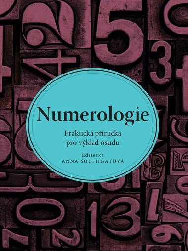 Numerologie - Praktická příručka pro výklad osudu - Anna Southgate