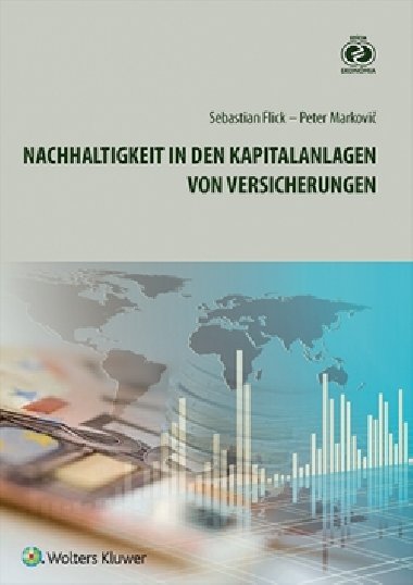 Nachhaltigkeit in den Kapitalanlagen - Sebastian Flick; Peter Markovi