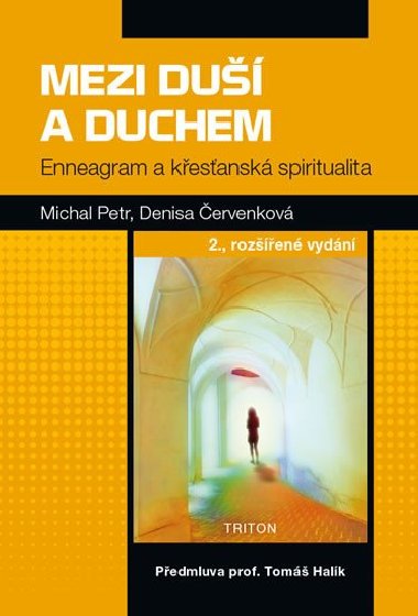 Mezi du a Duchem - Enneagram a kesansk spiritualita - Michal Petr; Denisa ervenkov