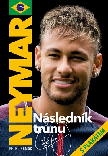 Neymar - Následník trůnu - Petr Čermák