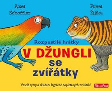 Rozpustil hrtky V dungli se zvtky - Axel Scheffler; Pavel ika