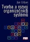 Tvorba a rozvoj organizanch systm - Urban Jan