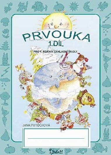 Prvouka  pro 1. ronk zkladn koly (1. dl) - Potkov Jana