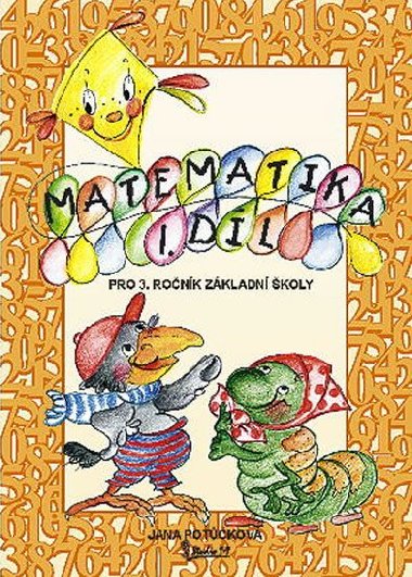 Matematika pro 3. ronk zkladn koly (1. dl) - Jana Potkov