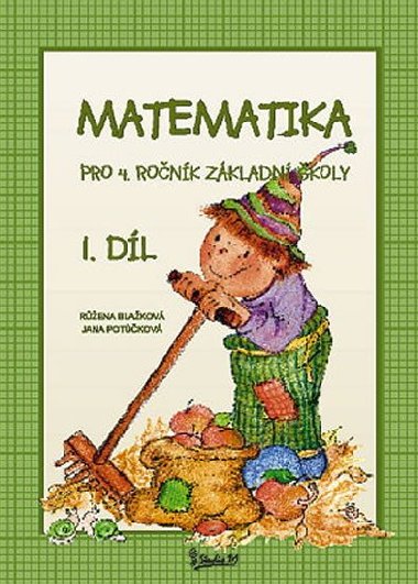 Matematika pro 4. ročník základní školy (1. díl) - Potůčková Jana