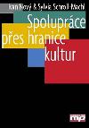 Spoluprce pes hranice kultur - Nov Ivan, Schroll-Machl Sylvia,