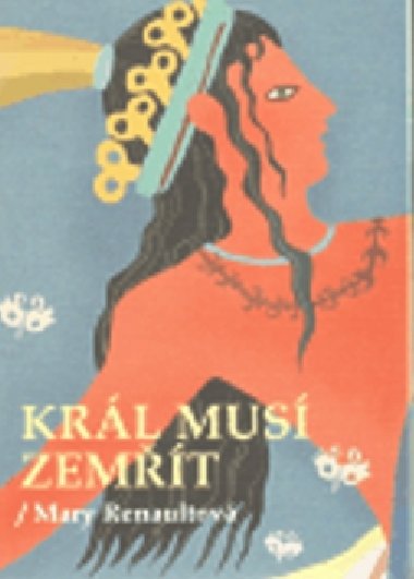 Krl mus zemt - Mary Renaultov