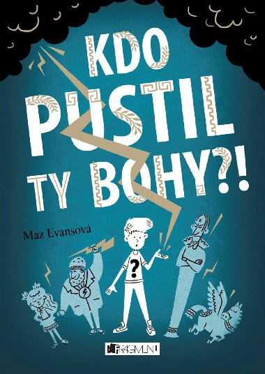 Kdo pustil ty bohy?! - Mary Evans