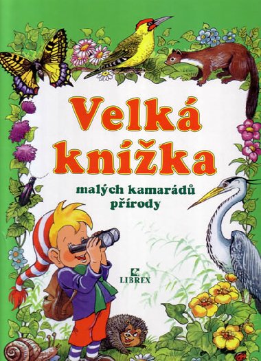 Velk knka malch kamard prody - 