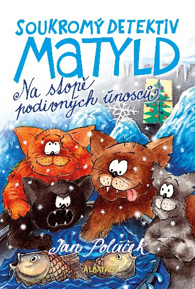 Soukrom detektiv Matyld: Na stop podivnch nosc - Jan Polek