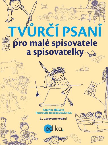 Tvr psan pro mal spisovatele a spisovatelky - Kateina Hokov
