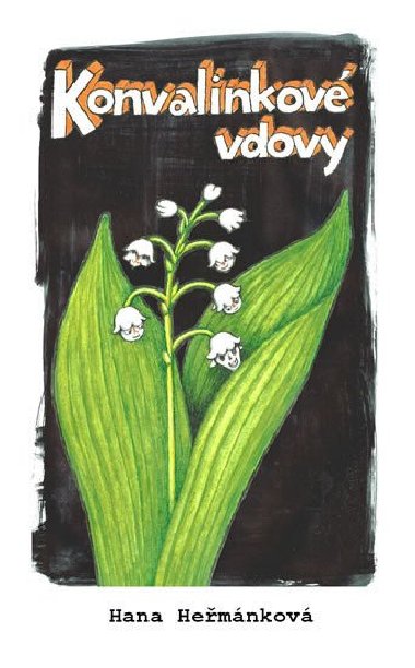 Konvalinkové vdovy - Hana Heřmánková