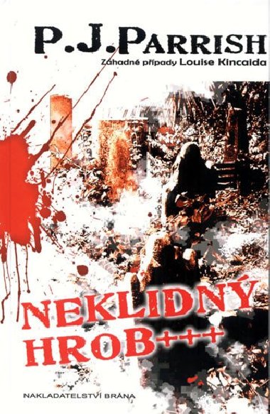 Neklidný hrob - P. J. Parrish