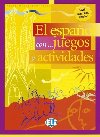 El espaol con... juegos y actividades - Nivel intermedio (ELI) - neuveden