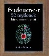 Budoucnost - 50 mylenek, kter muste znt - Richard Watson