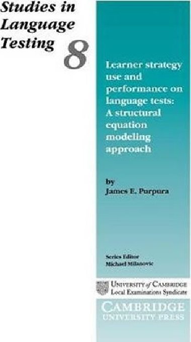 Learner Strategy Use and Performance on Language Tests - Purpura James E.
