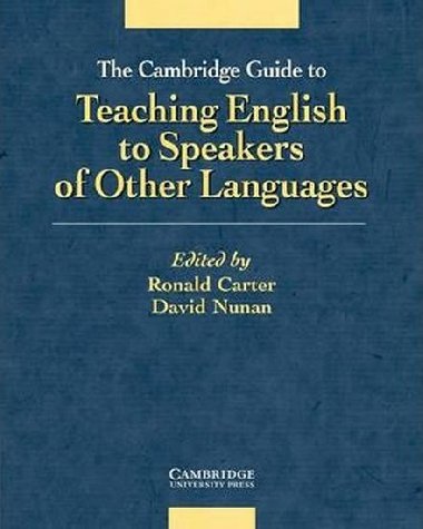 The Cambridge Guide to Teaching English to Speakers of Other Languages - Carter Ronald