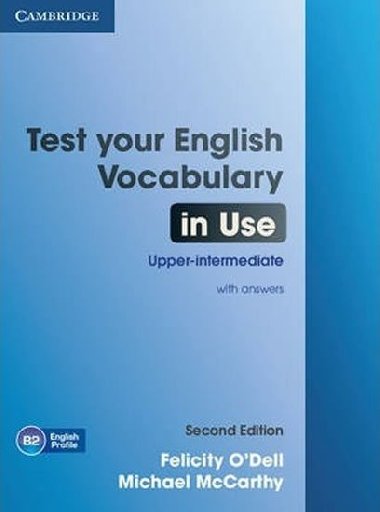Test Your English Vocabulary in Use Upper-intermediate Book with Answers - ODell Felicity