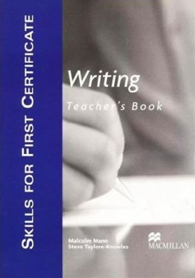 Skills for First Certificate Writing Teacher Book - Mann Malcolm