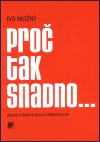 Pro tak snadno ... - Ivo Mon