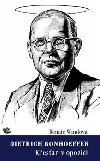 Dietrich Bonhoeffer / Kesan v opozici - Renate Windov