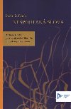 Nespoutaná slova. Richard Rorty, post-analytická filosofie a jazykový idealismus - S Dach