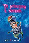 Ti princezny a neonek - Zdenk K. Slab; Ji Fixl