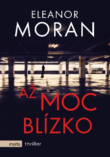 A moc blzko - 