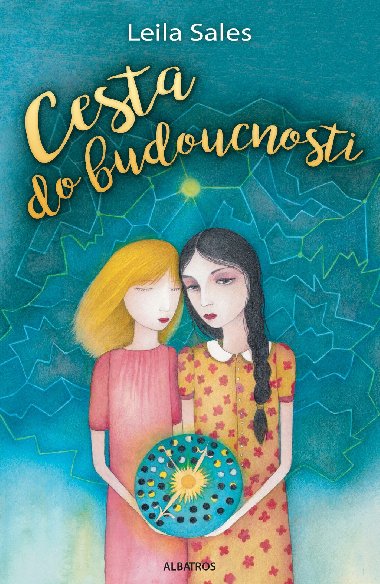 Cesta do budoucnosti - Leila Sales
