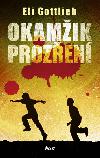 Okamik prozen - Gottlieb Eli