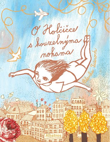 O Holice s kouzelnma nohama - Blanka Fierov
