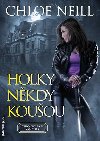 Chicagoland Vampires 1 - Holky nkdy kouou - Chloe Neill
