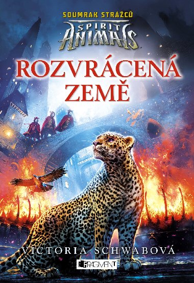 Spirit Animals: Soumrak strc - Rozvrcen zem - Victoria Schwabov
