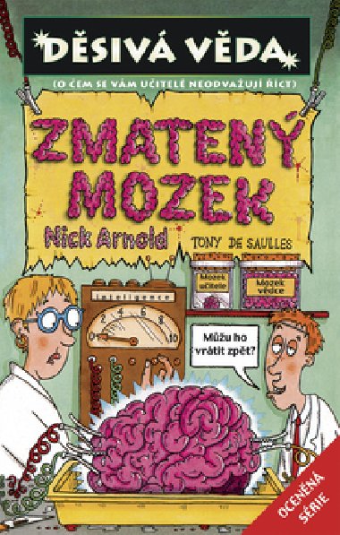 Zmaten mozek - Nick Arnold; Tony De Saulles