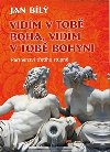 Vidm v tob Boha, vidm v tob Bohyni - Jan Bl