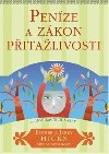 Peníze a zákon přitažlivosti - Esther Hicks; Jerry Hicks