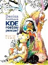 Kde rostou penze? - Denisa Prokov
