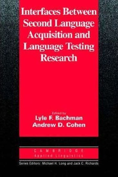 Interfaces between Second Language Acquisition and Language Testing Research - Bachman Lyle F.