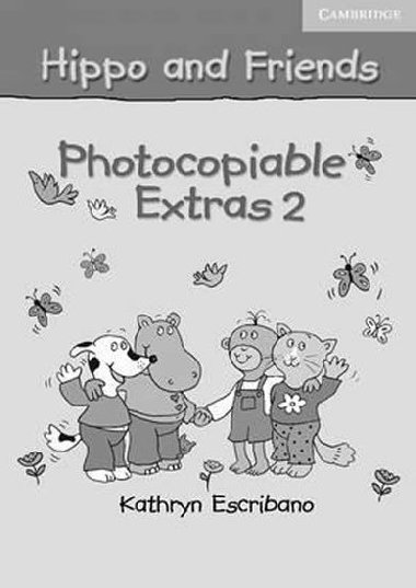 Hippo and Friends 2 Photocopiable Extras - Selby Claire
