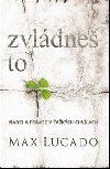 Zvldne to - Max Lucado