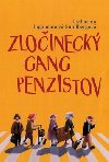 Zloineck gang penzistov - Catharina Ingelman-Sundbergov