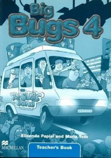 Big Bugs 4 Teachers Book - Papiol Elisenda